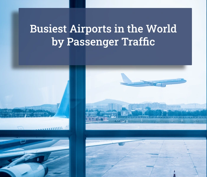 Busiest Airports in the World by Passenger Traffic