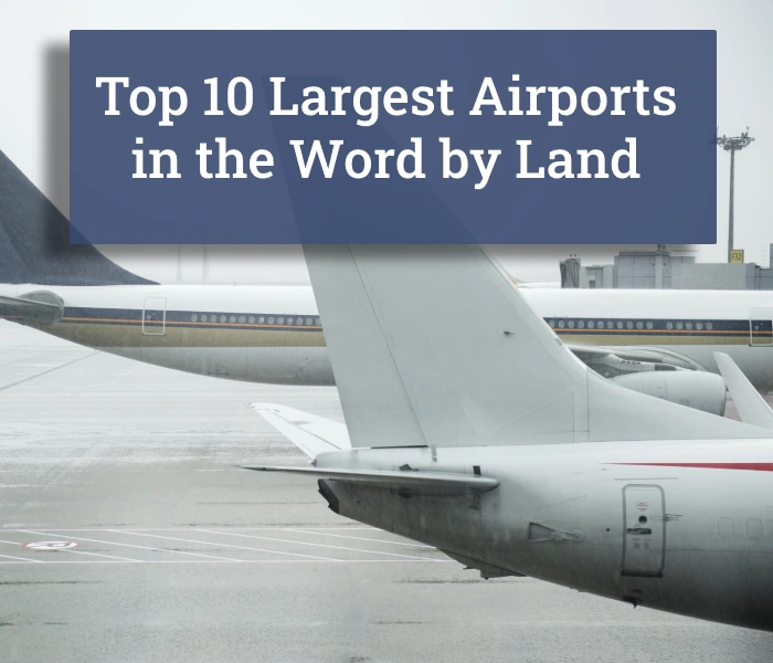 Top 10 Largest Airports in the Word by Land Area